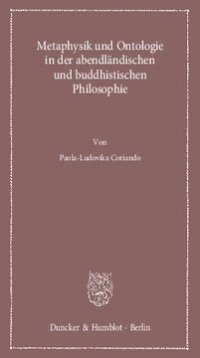 cover of the book Metaphysik und Ontologie in der abendländischen und buddhistischen Philosophie