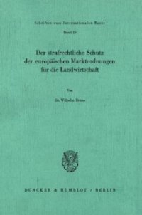 cover of the book Der strafrechtliche Schutz der europäischen Marktordnungen für die Landwirtschaft