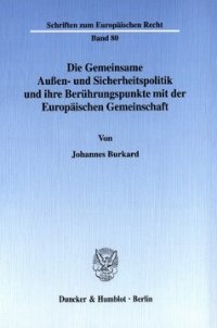 cover of the book Die Gemeinsame Außen- und Sicherheitspolitik und ihre Berührungspunkte mit der Europäischen Gemeinschaft