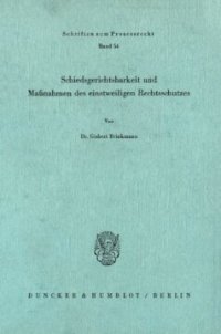 cover of the book Schiedsgerichtsbarkeit und Maßnahmen des einstweiligen Rechtsschutzes