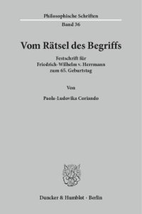 cover of the book Vom Rätsel des Begriffs: Festschrift für Friedrich-Wilhelm v. Herrmann zum 65. Geburtstag