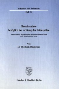 cover of the book Beweisverbote bezüglich der Achtung der Intimsphäre: unter besonderer Berücksichtigung der Grundrechtsproblematik sowie des griechischen Rechts