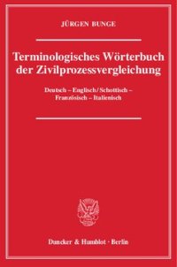 cover of the book Terminologisches Wörterbuch der Zivilprozessvergleichung: Deutsch - Englisch / Schottisch - Französisch - Italienisch