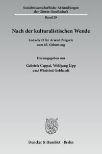 cover of the book Nach der kulturalistischen Wende: Festschrift für Arnold Zingerle zum 65. Geburtstag