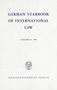 cover of the book German Yearbook of International Law / Jahrbuch für Internationales Recht: Vol. 39 (1996)