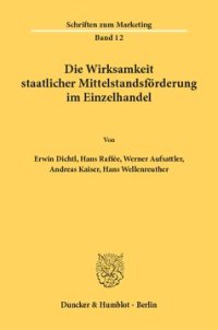 cover of the book Die Wirksamkeit staatlicher Mittelstandsförderung im Einzelhandel