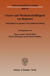 cover of the book Cluster und Wettbewerbsfähigkeit von Regionen: Erfolgsfaktoren regionaler Wirtschaftsentwicklung