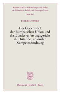 cover of the book Der Gerichtshof der Europäischen Union und das Bundesverfassungsgericht als Hüter der unionalen Kompetenzordnung