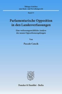 cover of the book Parlamentarische Opposition in den Landesverfassungen: Eine verfassungsrechtliche Analyse der neuen Oppositionsregelungen