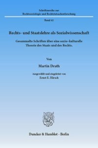 cover of the book Rechts- und Staatslehre als Sozialwissenschaft: Gesammelte Schriften über eine sozio-kulturelle Theorie des Staats und des Rechts. Ausgewählt und eingeleitet von Ernst E. Hirsch