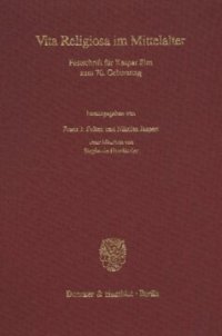 cover of the book Vita Religiosa im Mittelalter: Festschrift für Kaspar Elm zum 70. Geburtstag. (Ordensstudien XIII)