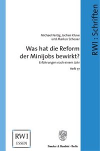 cover of the book Was hat die Reform der Minijobs bewirkt?: Erfahrungen nach einem Jahr