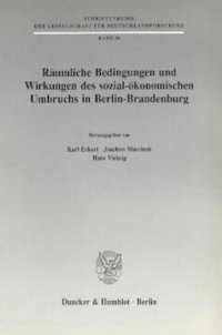 cover of the book Räumliche Bedingungen und Wirkungen des sozial-ökonomischen Umbruchs in Berlin-Brandenburg