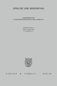 cover of the book Sprache und Bekenntnis: Hermann Kunisch zum 70. Geburtstag, 27. Oktober 1971. (Sonderband des Literaturwissenschaftlichen Jahrbuchs)