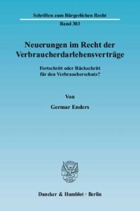 cover of the book Neuerungen im Recht der Verbraucherdarlehensverträge: Fortschritt oder Rückschritt für den Verbraucherschutz?