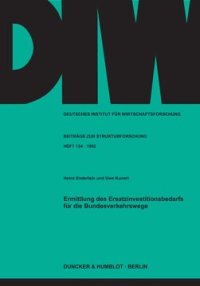 cover of the book Ermittlung des Ersatzinvestitionsbedarfs für die Bundesverkehrswege