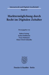 cover of the book Marktermöglichung durch Recht im Digitalen Zeitalter