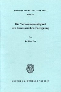 cover of the book Die Verfassungsmäßigkeit der transitorischen Enteignung