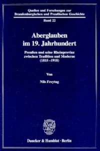 cover of the book Aberglauben im 19. Jahrhundert: Preußen und seine Rheinprovinz zwischen Tradition und Moderne (1815-1918)