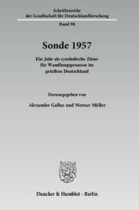 cover of the book Sonde 1957: Ein Jahr als symbolische Zäsur für Wandlungsprozesse im geteilten Deutschland