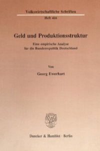 cover of the book Geld und Produktionsstruktur: Eine empirische Analyse für die Bundesrepublik Deutschland