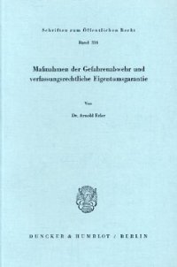 cover of the book Maßnahmen der Gefahrenabwehr und verfassungsrechtliche Eigentumsgarantie