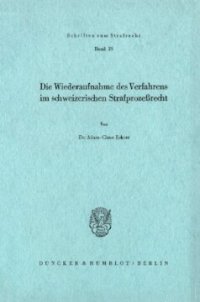 cover of the book Die Wiederaufnahme des Verfahrens im schweizerischen Strafprozeßrecht