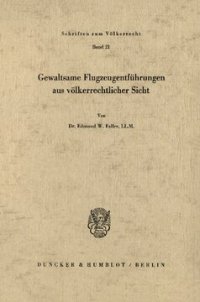 cover of the book Gewaltsame Flugzeugentführungen aus völkerrechtlicher Sicht