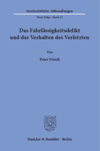 cover of the book Das Fahrlässigkeitsdelikt und das Verhalten des Verletzten