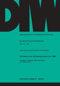 cover of the book Die Reform der EG-Strukturfonds von 1988: Konzeption, Umsetzung, Weiterentwicklung aus deutscher Sicht