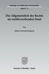 cover of the book Die Allgemeinheit des Rechts im wettbewerbenden Staat