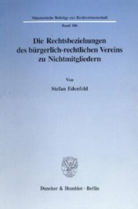 cover of the book Die Rechtsbeziehungen des bürgerlich-rechtlichen Vereins zu Nichtmitgliedern