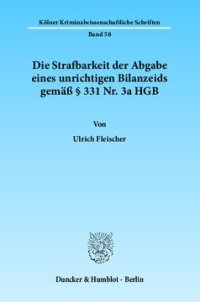 cover of the book Die Strafbarkeit der Abgabe eines unrichtigen Bilanzeids gemäß § 331 Nr. 3a HGB