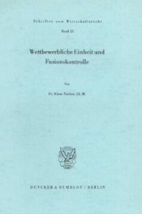 cover of the book Wettbewerbliche Einheit und Fusionskontrolle