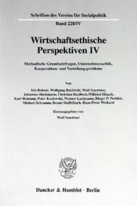 cover of the book Wirtschaftsethische Perspektiven IV: Methodische Grundsatzfragen, Unternehmensethik, Kooperations- und Verteilungsprobleme