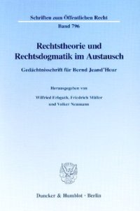 cover of the book Rechtstheorie und Rechtsdogmatik im Austausch: Gedächtnisschrift für Bernd Jeand'Heur