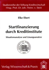 cover of the book Startfinanzierung durch Kreditinstitute: Situationsanalyse und Lösungsansätze