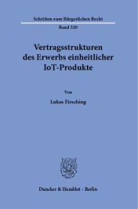 cover of the book Vertragsstrukturen des Erwerbs einheitlicher IoT-Produkte