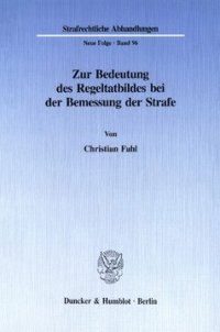 cover of the book Zur Bedeutung des Regeltatbildes bei der Bemessung der Strafe