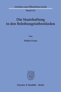 cover of the book Die Staatshaftung in den Beleihungstatbeständen