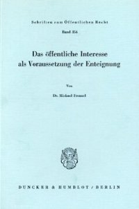 cover of the book Das öffentliche Interesse als Voraussetzung der Enteignung