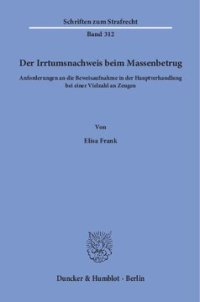 cover of the book Der Irrtumsnachweis beim Massenbetrug: Anforderungen an die Beweisaufnahme in der Hauptverhandlung bei einer Vielzahl an Zeugen