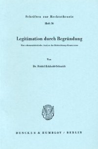 cover of the book Legitimation durch Begründung: Eine erkenntniskritische Analyse der Drittwirkungs-Kontroverse