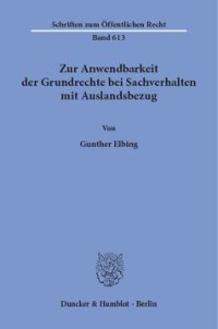 cover of the book Zur Anwendbarkeit der Grundrechte bei Sachverhalten mit Auslandsbezug