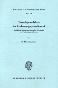 cover of the book Prozeßgrundsätze im Verfassungsprozeßrecht: Zugleich ein Beitrag zum materiellen Verständnis des Verfassungsprozeßrechts