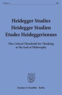 cover of the book Heidegger Studies / Heidegger Studien / Etudes Heideggeriennes: Vol. 13 (1997). The Critical Threshold for Thinking at the End of Philosophy