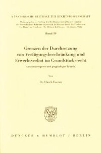 cover of the book Grenzen der Durchsetzung von Verfügungsbeschränkung und Erwerbsverbot im Grundstücksrecht: Grundbuchsperre und gutgläubiger Erwerb