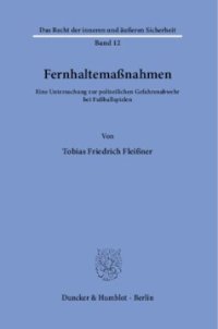 cover of the book Fernhaltemaßnahmen: Eine Untersuchung zur polizeilichen Gefahrenabwehr bei Fußballspielen