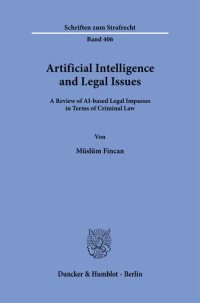 cover of the book Artificial Intelligence and Legal Issues: A Review of AI-based Legal Impasses in Terms of Criminal Law