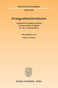 cover of the book Zwangsadministrationen: Legitimierte Fremdverwaltung im historischen Vergleich (17. bis 21. Jahrhundert)